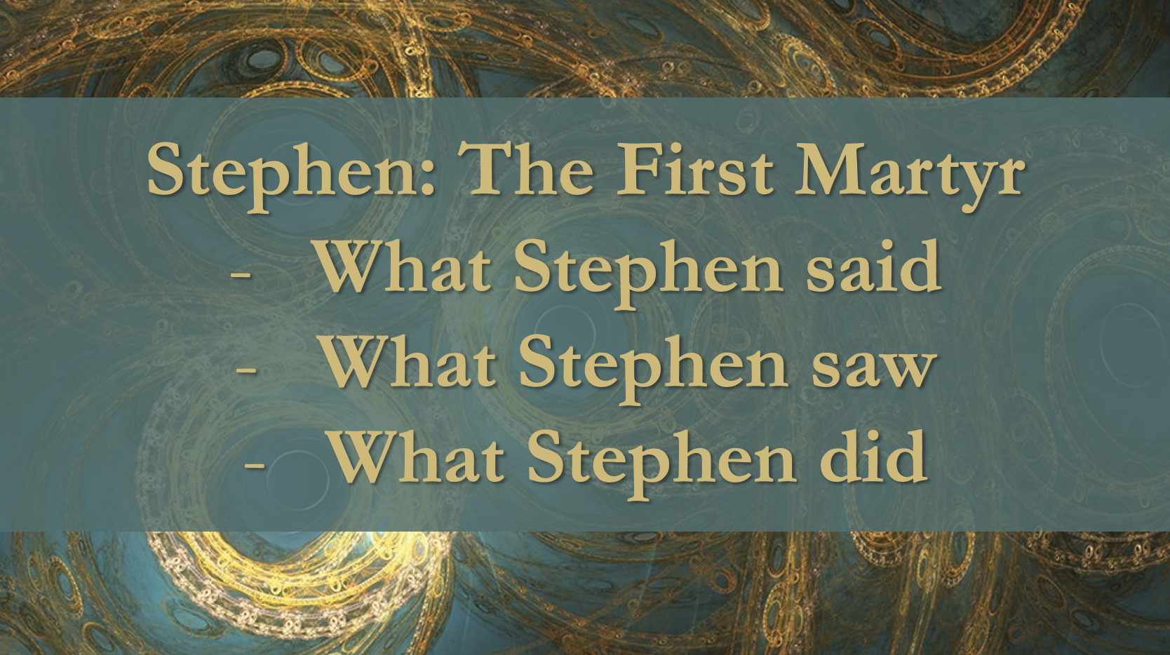 Stephen – The First Martyr